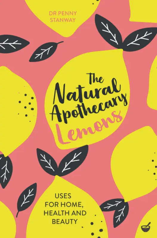 Natural Apothecary: Discover Natural Lemon Health Tips for Home and Wellness